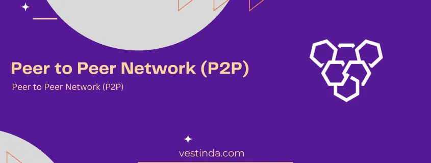 Peer to Peer Network (P2P)