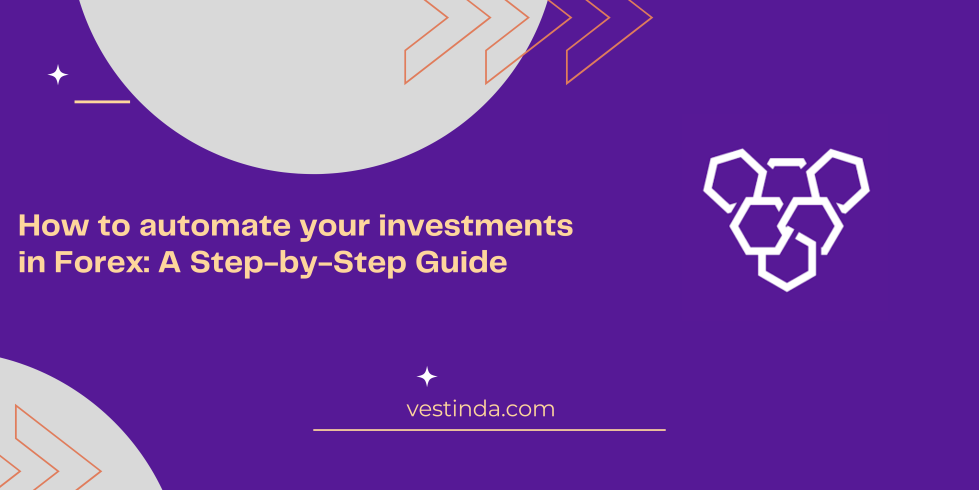 How to automate your investments in Forex