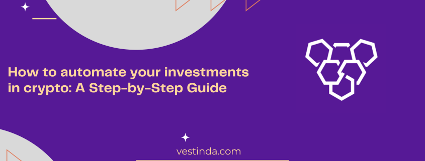 How to automate your investments in crypto