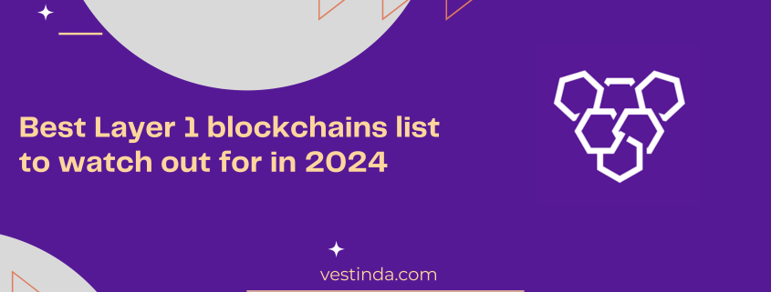 Best Layer 1 blockchains list to watch out for in 2024