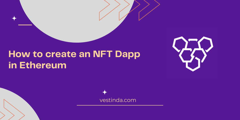 How to create an NFT Dapp in Ethereum