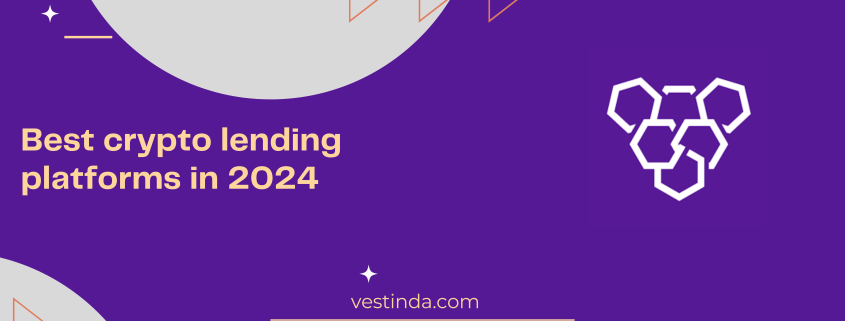 Best crypto lending platforms in 2024