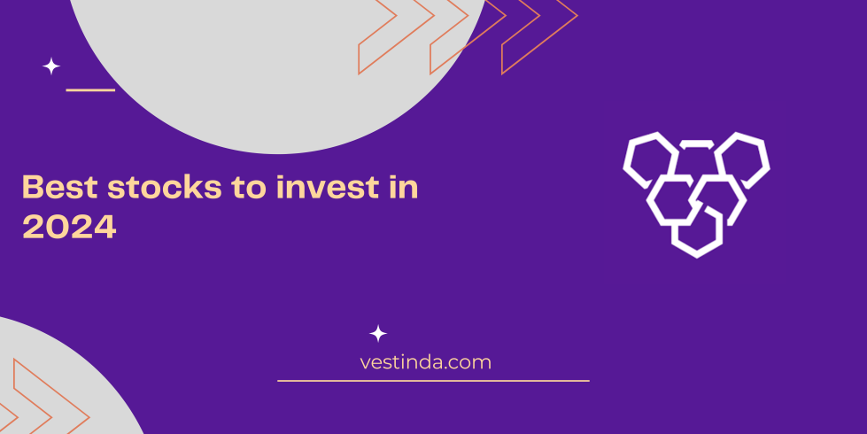 Best stocks to invest in 2024