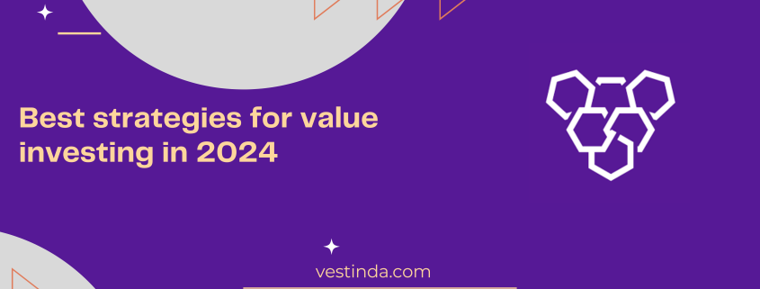 Best strategies for value investing in 2024