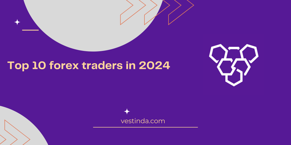 Top 10 forex traders in 2024