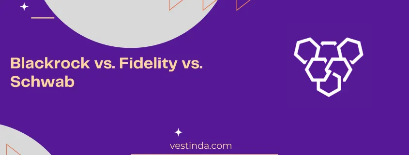 Blackrock vs. Fidelity vs. Schwab
