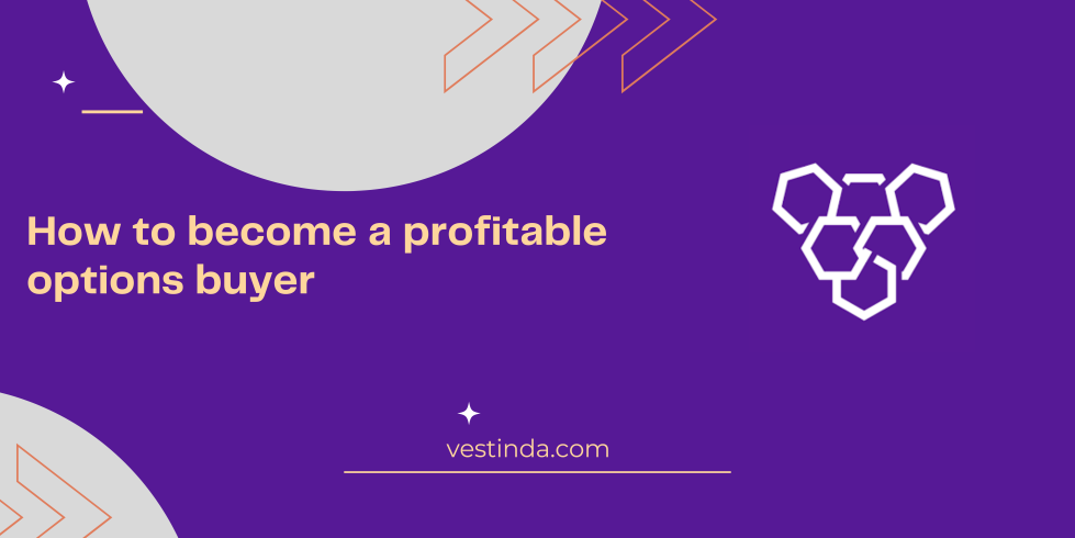 How to become a profitable options buyer