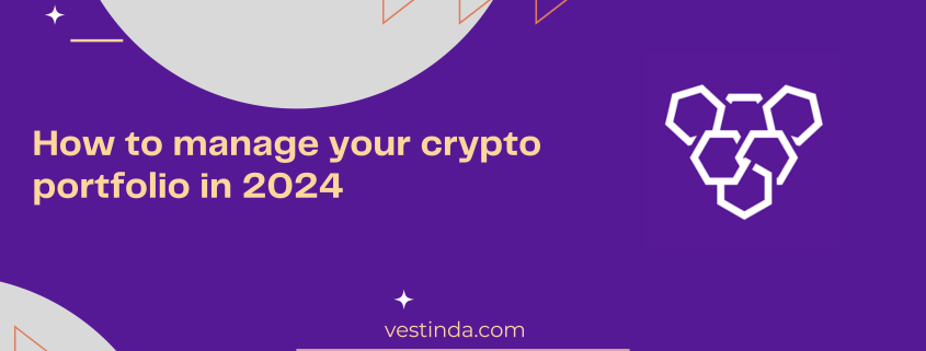 How to manage your crypto portfolio in 2024