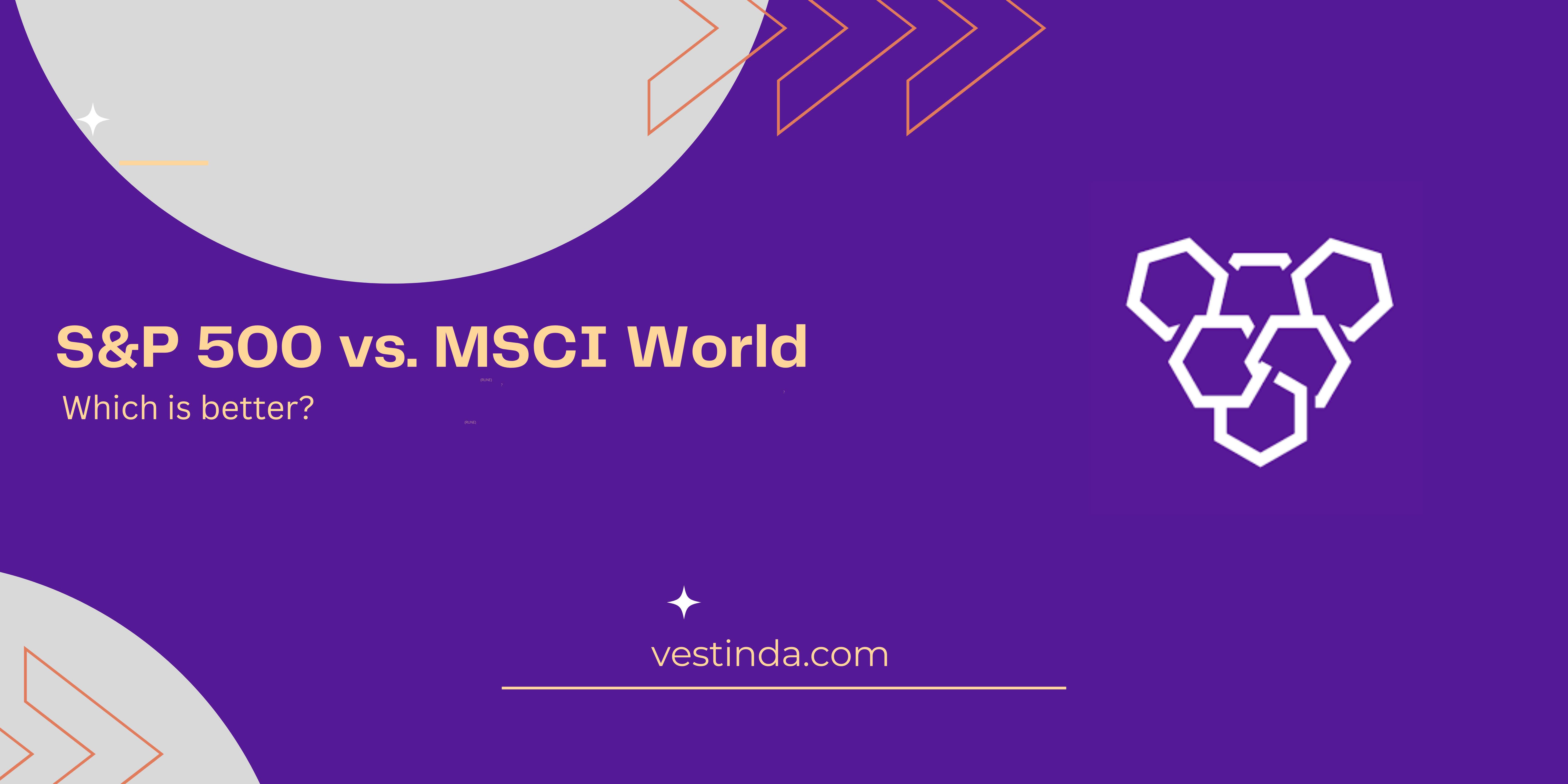 S&P 500 vs. MSCI World 2024 Which is better? Vestinda