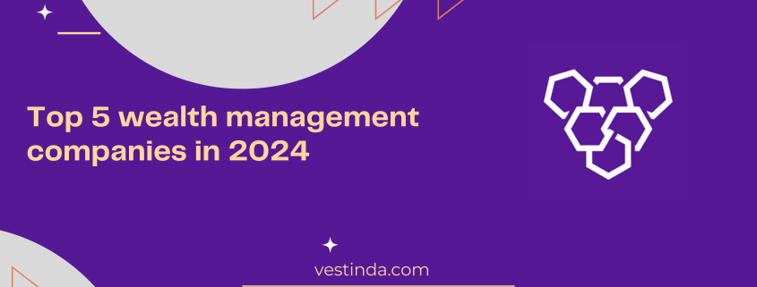 Top 5 wealth management companies in 2024