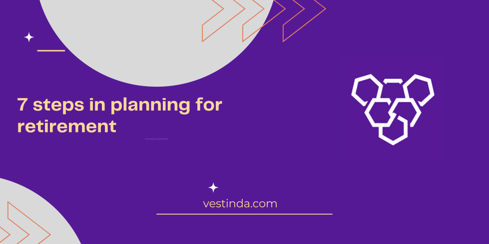 7 steps in planning for retirement