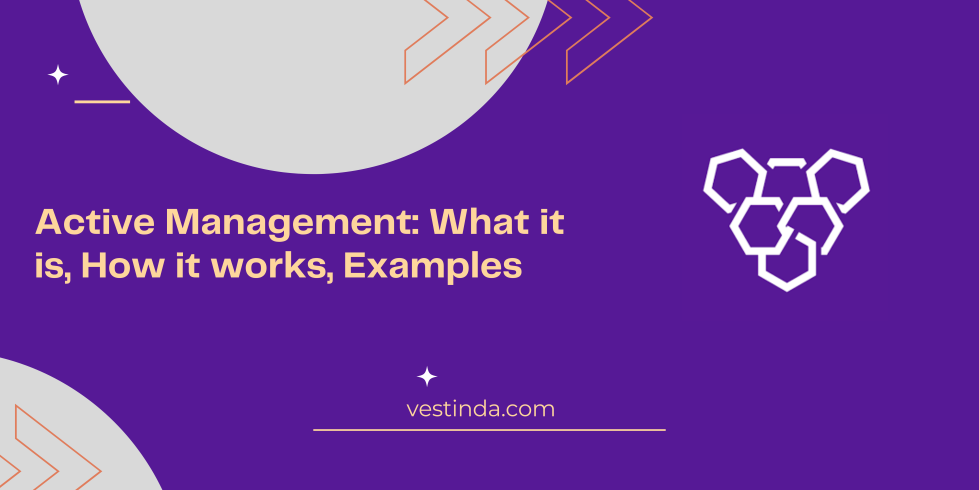Active Management What it is, How it works, Examples