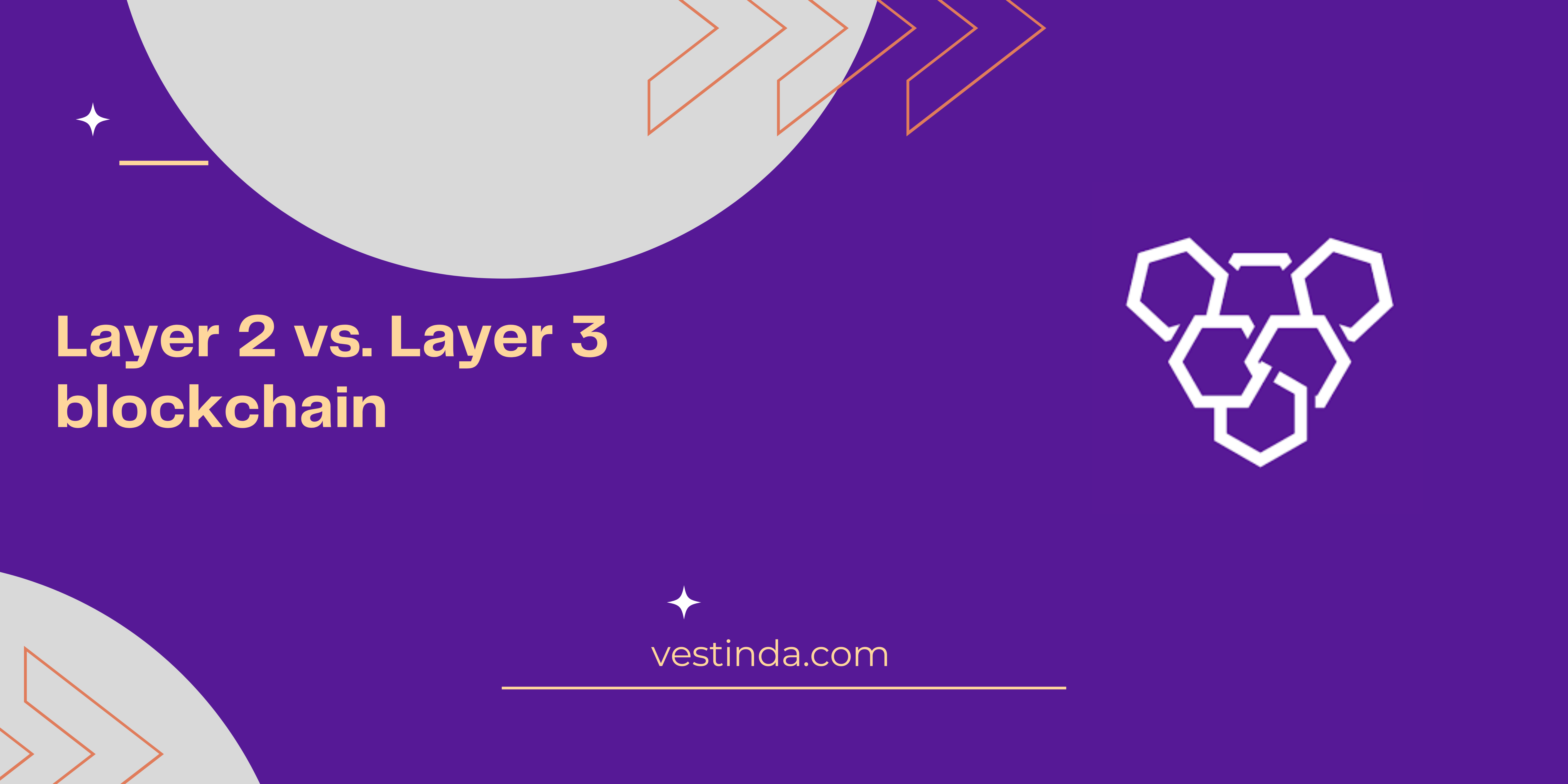 Layer 2 vs. Layer 3 blockchain: What are their differences? – Vestinda