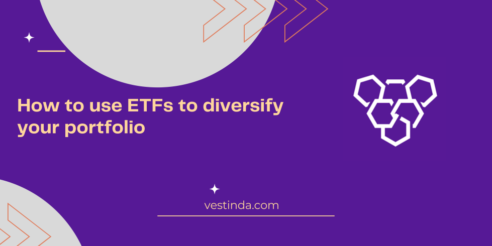 How to use ETFs to diversify your portfolio