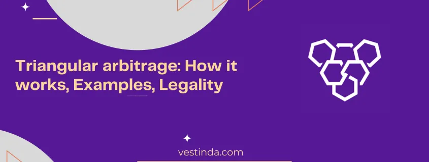 Triangular arbitrage: How it works, Examples, Legality – Vestinda
